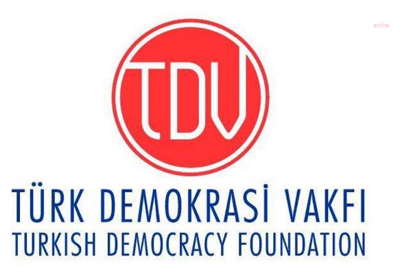 TÜRK DEMOKRASİ VAKFI YÖNETİMİ YENİDEN YAPLANDI