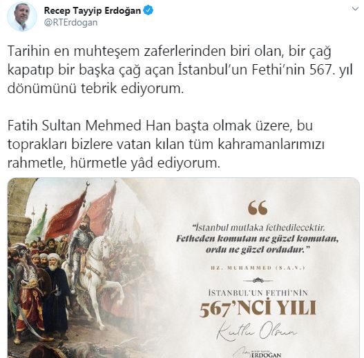 CUMHURBAŞKANI ERDOĞAN: ÇAĞ KAPATIP, ÇAĞ AÇAN FETHİN 567’İNCİ YIL DÖNÜMÜNÜ KUTLUYORUM