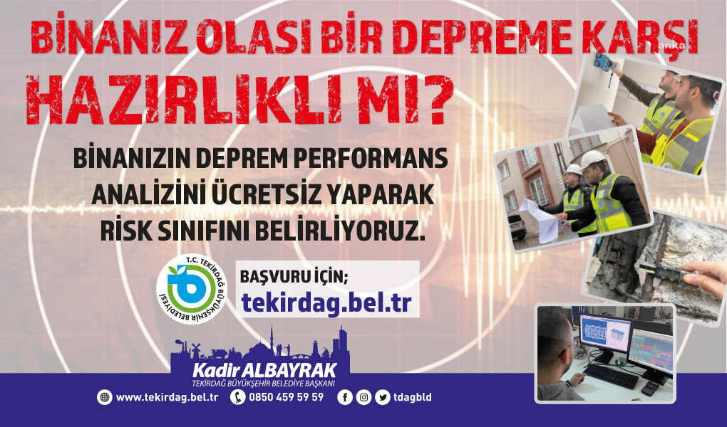 TEKİRDAĞ BÜYÜKŞEHİR BELEDİYESİ’NDEN ÜCRETSİZ DEPREM PERFORMANS ANALİZİ