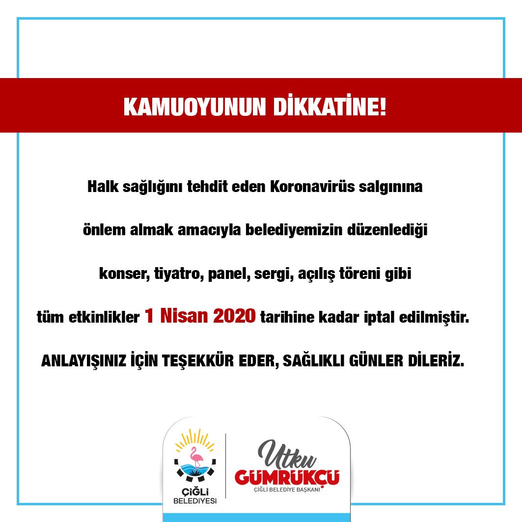 ÇİĞLİ'DE ETKİNLİKLERE "KORONAVİRÜS" İPTALİ