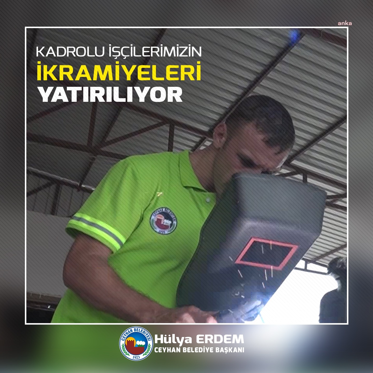 CEYHAN BELEDİYE BAŞKANI ERDEM’DEN KADROLU İŞÇİLERE İKRAMİYE MÜJDESİ