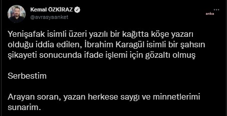 GÖZALTINA ALINAN AVRASYA ARAŞTIRMA ŞİRKETİ BAŞKANI KEMAL ÖZKİRAZ SERBEST BIRAKILDI