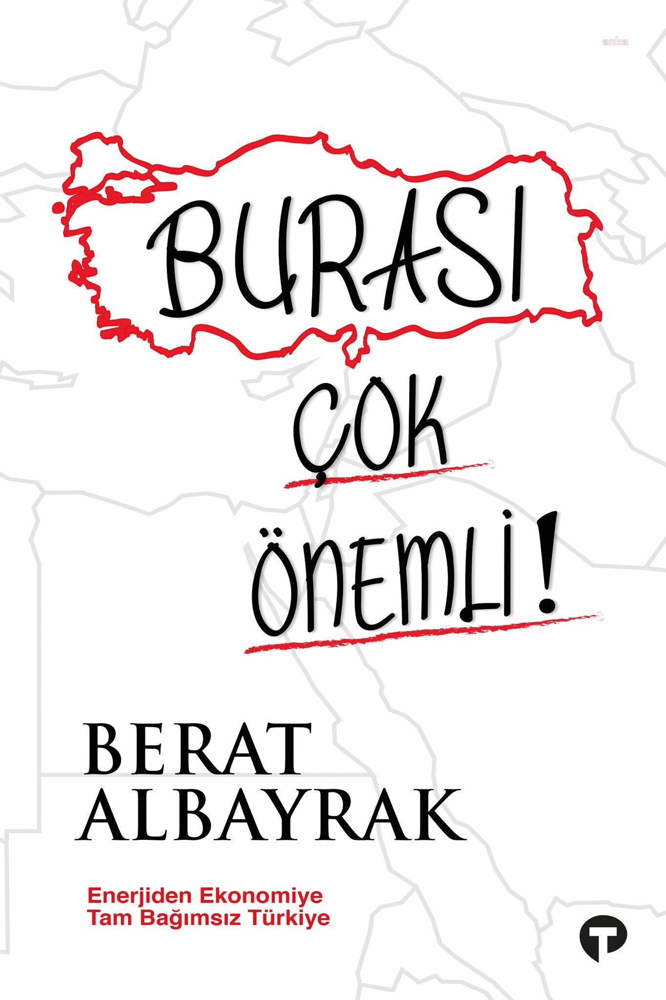 BERAT ALBAYRAK KİTAP YAZDI: "BURASI ÇOK ÖNEMLİ"