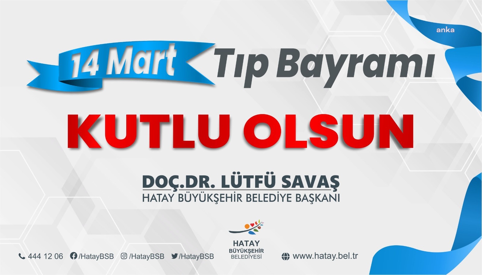 HATAY BÜYÜKŞEHİR BELEDİYE BAŞKANI LÜTFÜ SAVAŞ’TAN TIP BAYRAMI MESAJI
