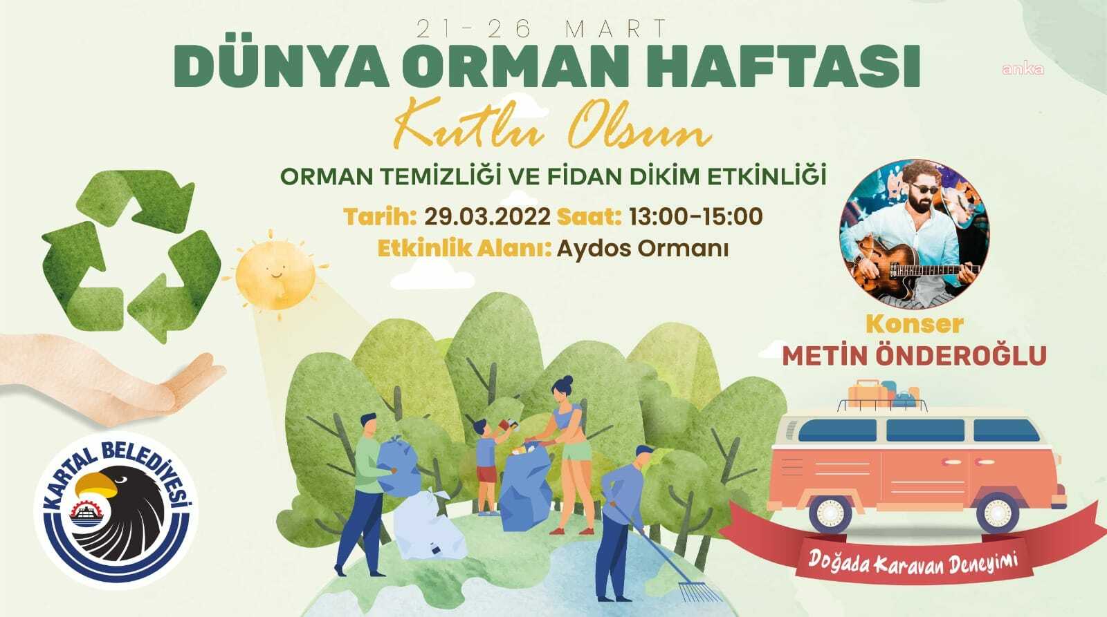 DÜNYA SU GÜNÜ VE ORMAN HAFTASI KARTAL’DA ÇEŞİTLİ ETKİNLİKLERLE KUTLANACAK