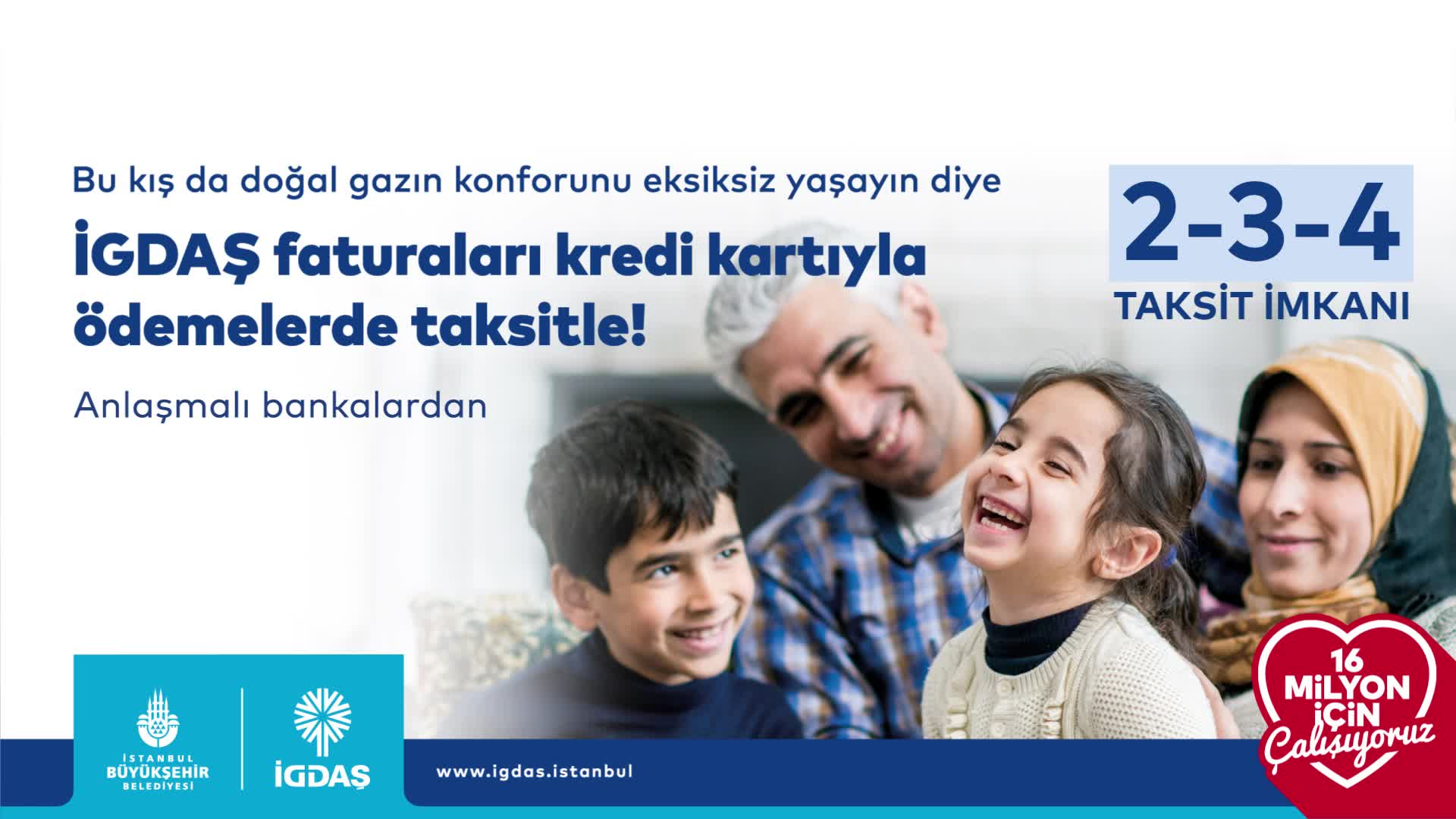 İGDAŞ'IN DOĞAL GAZ FATURALARINA VADE FARKSIZ TAKSİT KAMPANYASI DEVAM EDİYOR