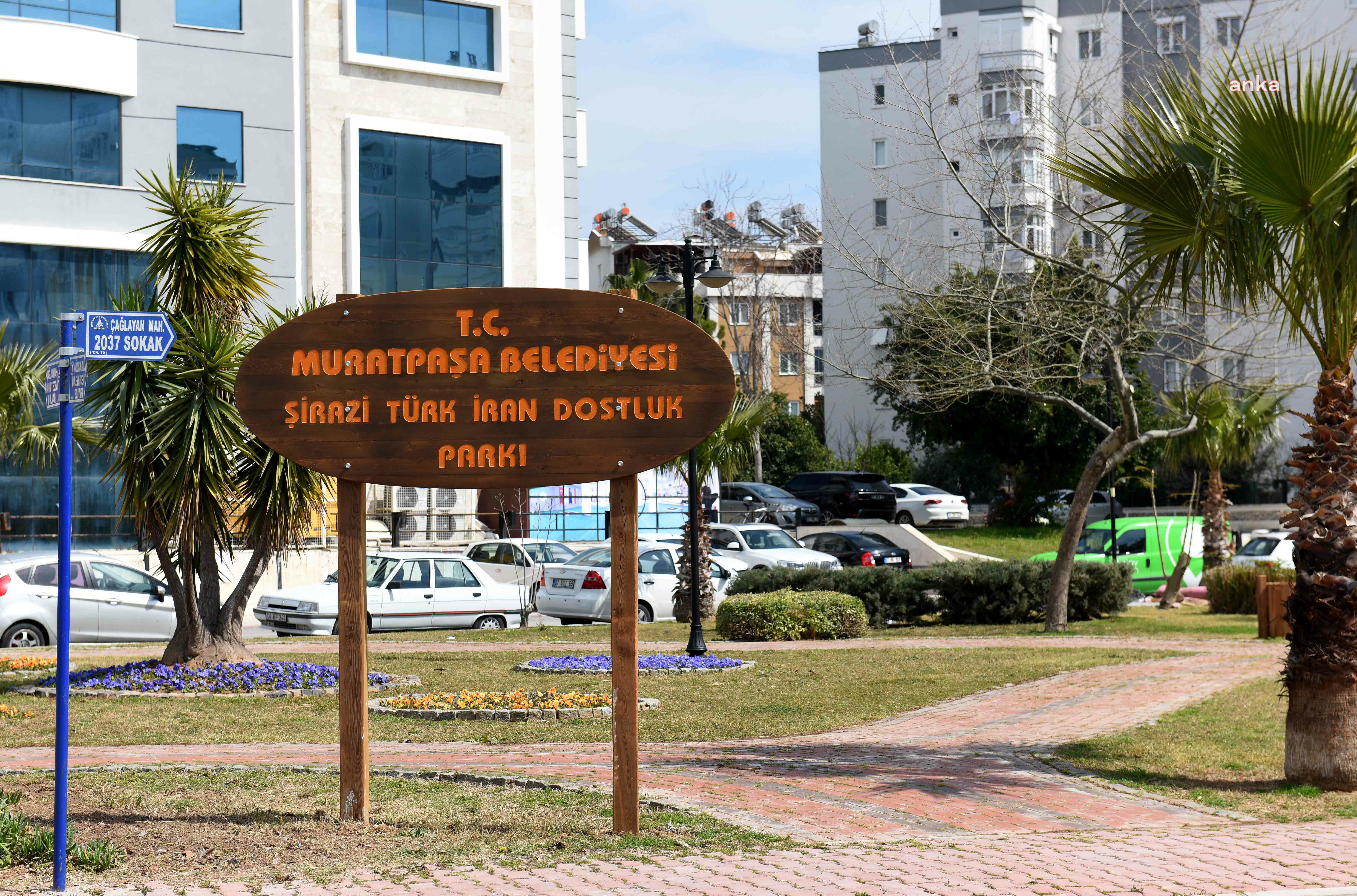 MURATPAŞA'DA ŞİRAZİ TÜRK İRAN DOSTLUK PARKI AÇILIYOR