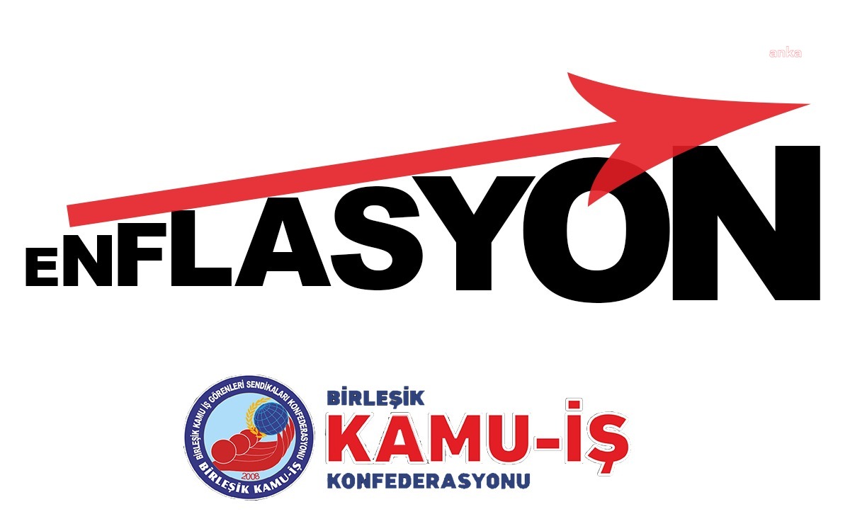 BİRLEŞİK KAMU-İŞ GENEL BAŞKANI BALIK: "ENFLASYON FARKI MAAŞ VE AYLIKLARA YANSITILMALIDIR"