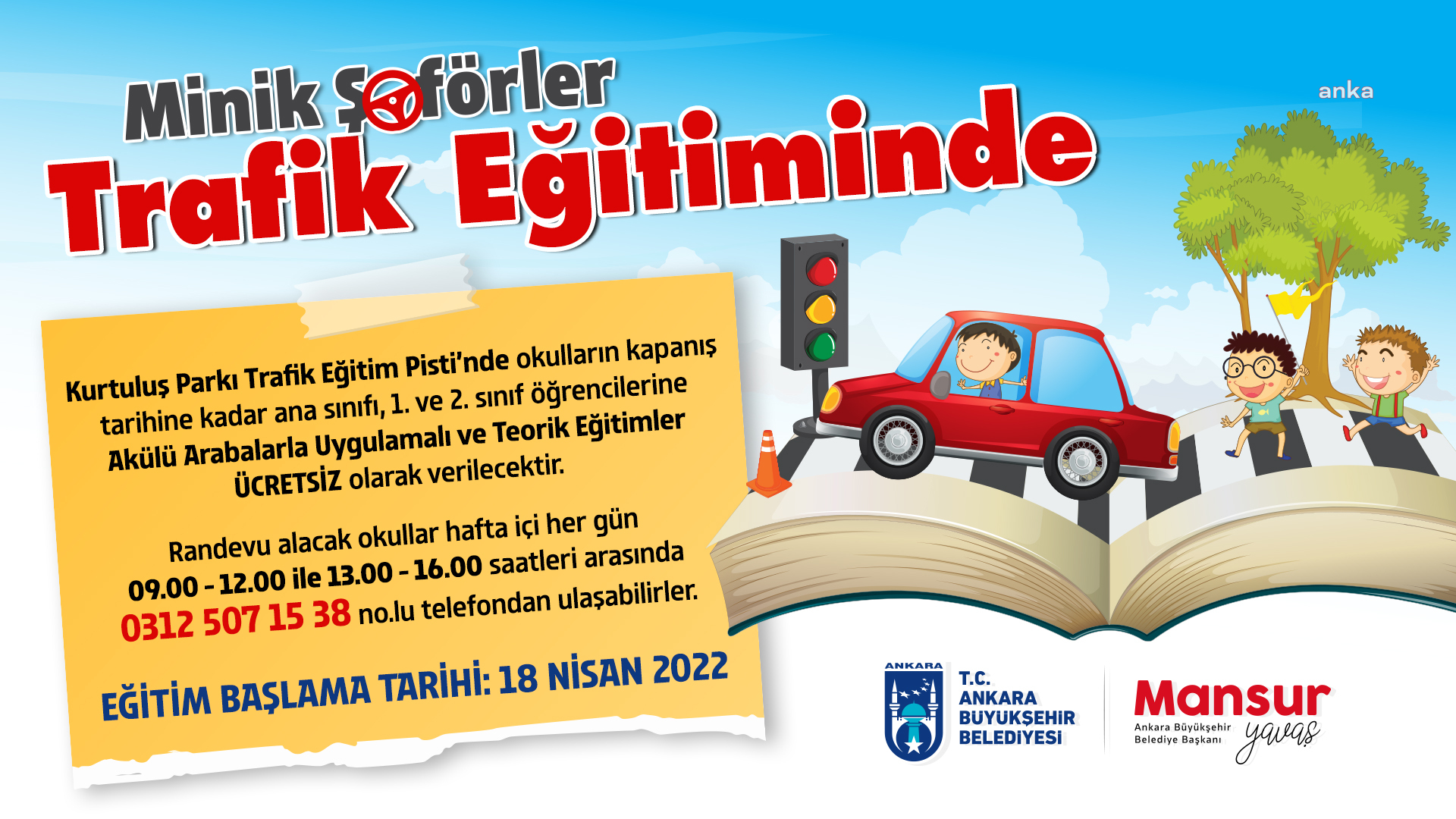 BAŞKENTLİ MİNİKLER, TRAFİK EĞİTİM PİSTİ’NDE YENİDEN DİREKSİYON BAŞINA GEÇİYOR
