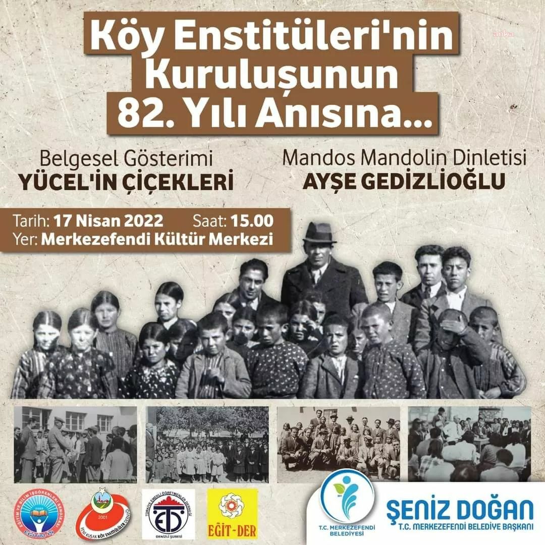 MERKEZEFENDİ BELEDİYESİ'NDEN KÖY ENSTİTÜLERİ'NİN KURULUŞUNUN 82. YILINDA BELGESEL GÖSTERİMİ VE MÜZİK DİNLETİSİ