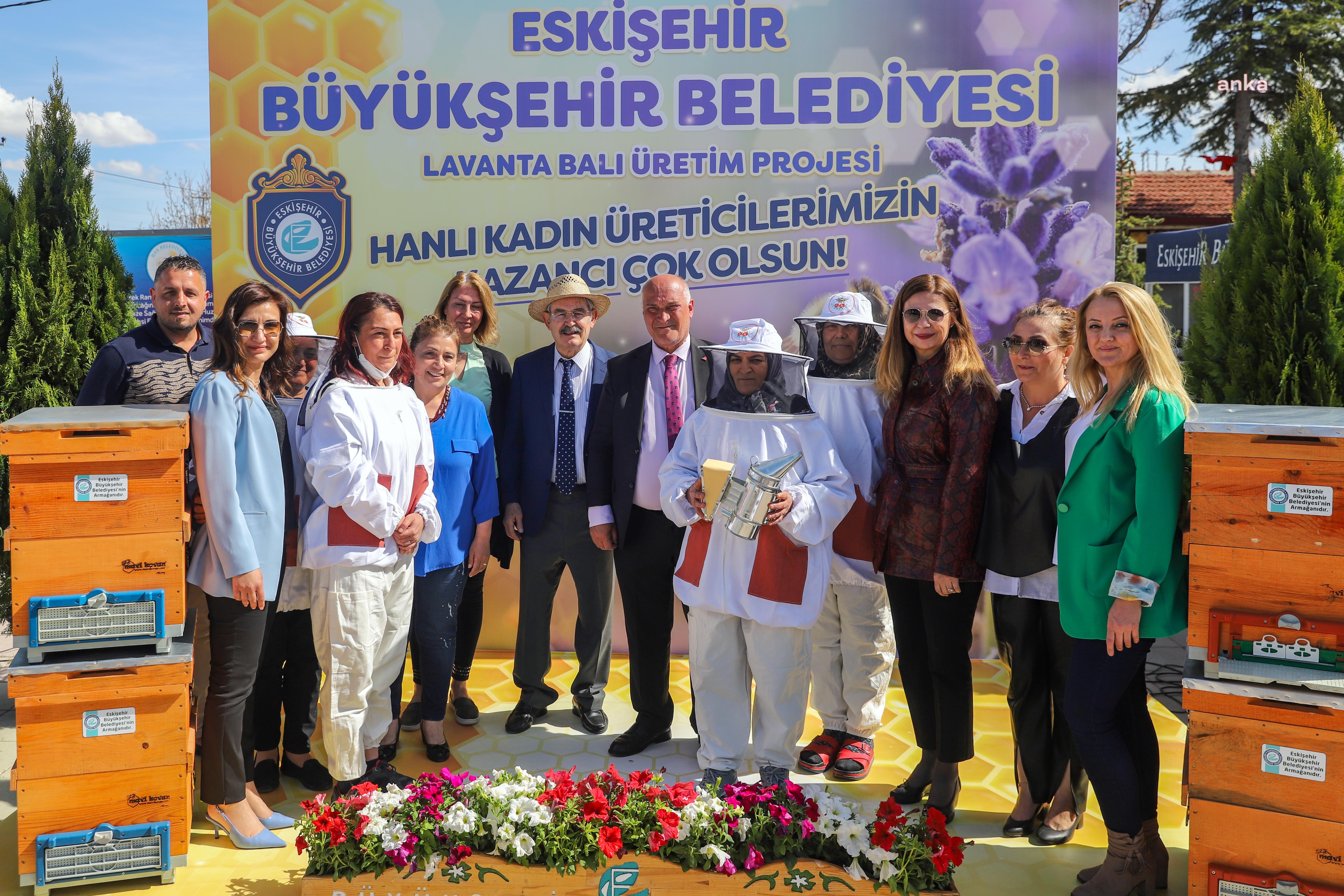 ESKİŞEHİR BÜYÜKŞEHİR BELEDİYESİ VE HAN BELEDİYESİ İŞBİRLİĞİYLE LAVANTA BALI ÜRETİM PROJESİ