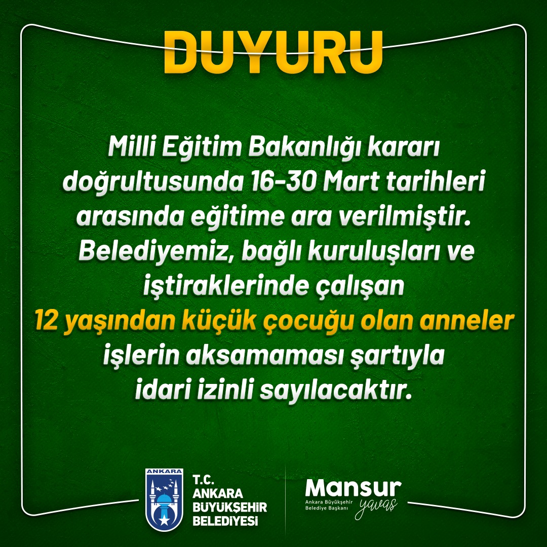 ANKARA BÜYÜKŞEHİR'DEN KÜÇÜK ÇOCUĞU OLAN BELEDİYE PERSONELİ ANNEYE İDARİ İZİN