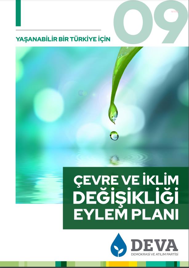 DEVA PARTİSİ ÇEVRE VE İKLİM DEĞİŞİKLİĞİ EYLEM PLANI’NDA MUSLUK SUYU DA VAR, TEK KULLANIMLIK PLASTİĞİN YASAKLANMASI DA