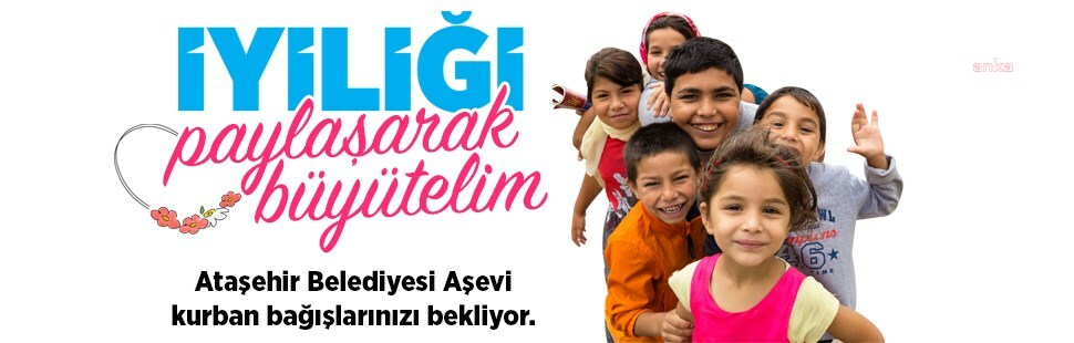 ATAŞEHİR BELEDİYESİ’NDEN KURBAN BAĞIŞI ÇAĞRISI