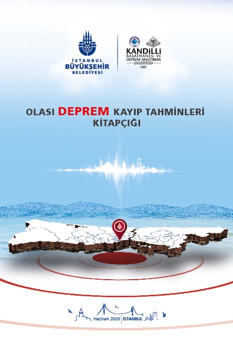 HER İLÇEYE OLASI DEPREM KAYIP TAHMİNİ KİTAPÇIĞI HAZIRLANDI