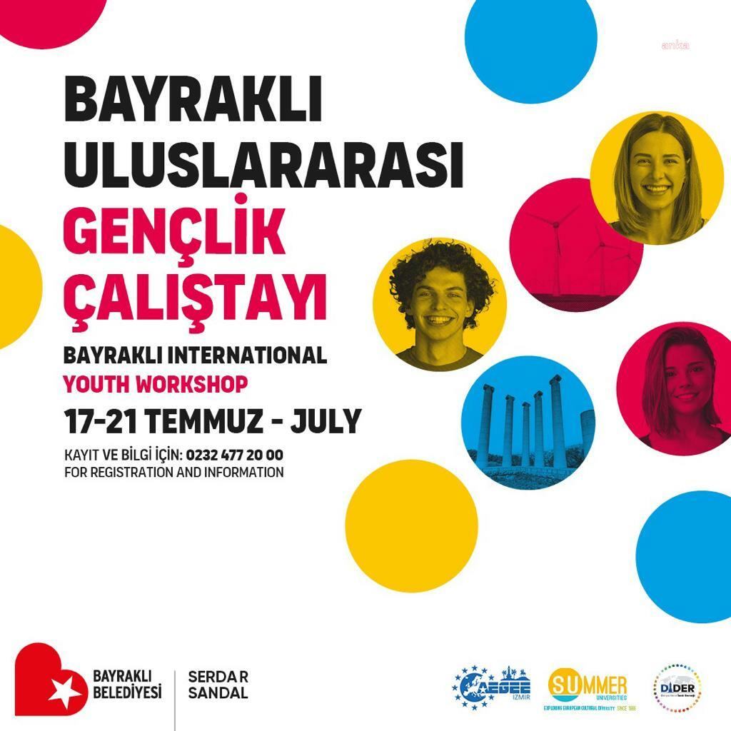 BAYRAKLI BELEDİYESİ, ULUSLARARASI GENÇLİK ÇALIŞTAYI’NA EV SAHİPLİĞİ YAPACAK