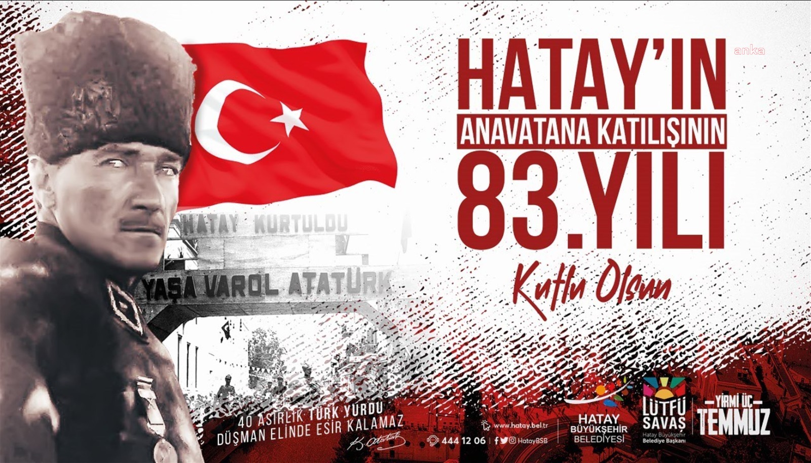 HATAY BÜYÜKŞEHİR BELEDİYE BAŞKANI LÜTFÜ SAVAŞ'TAN 23 TEMMUZ MESAJI