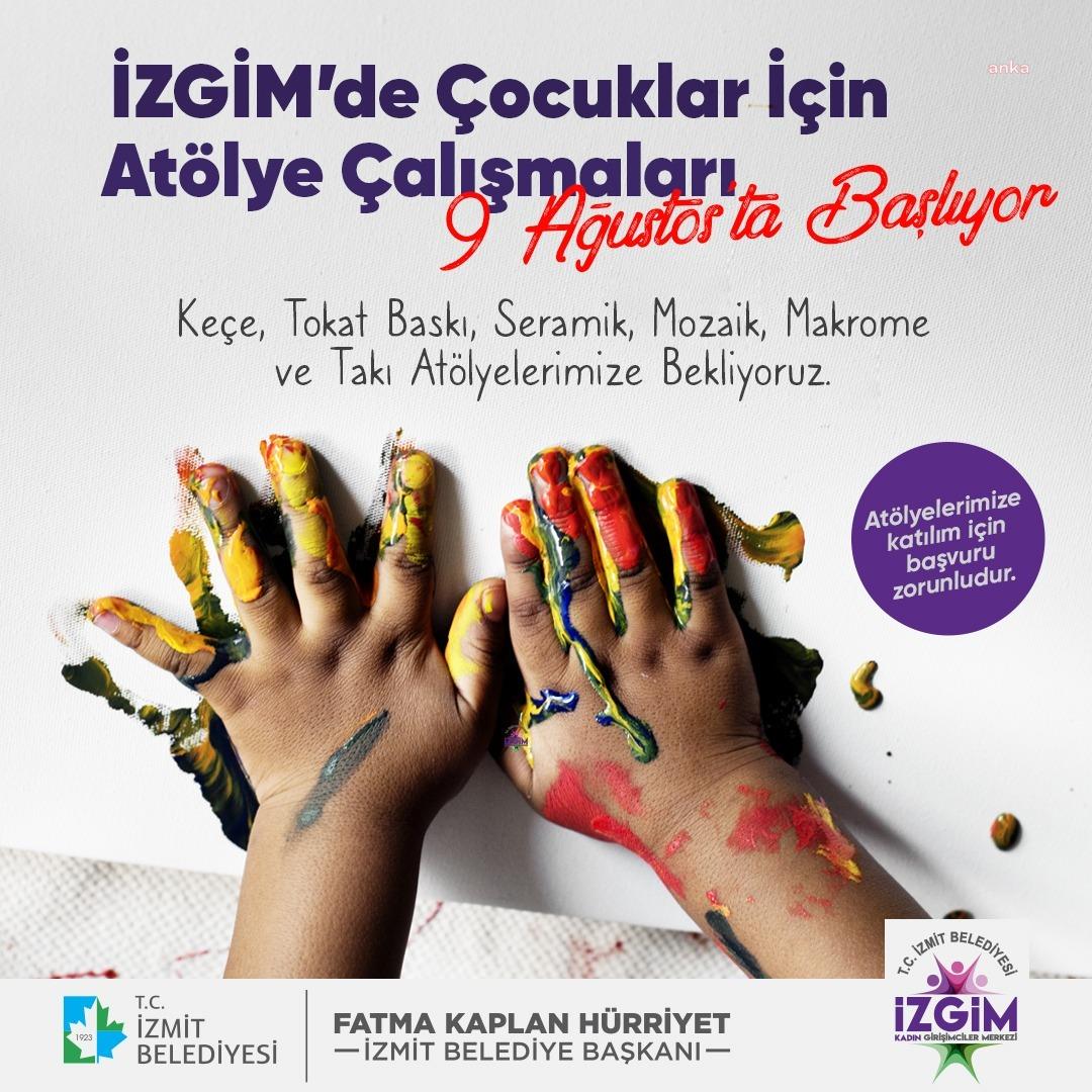 İZGİM’DE ÇOCUKLAR İÇİN ATÖLYE ÇALIŞMALARI BAŞLIYOR