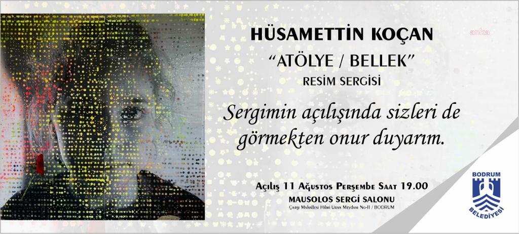 RESSAM HÜSAMETTİN KOÇAN 'ATÖLYENİN BELLEĞİ RESİM SERGİSİ'YLE BODRUM’DA