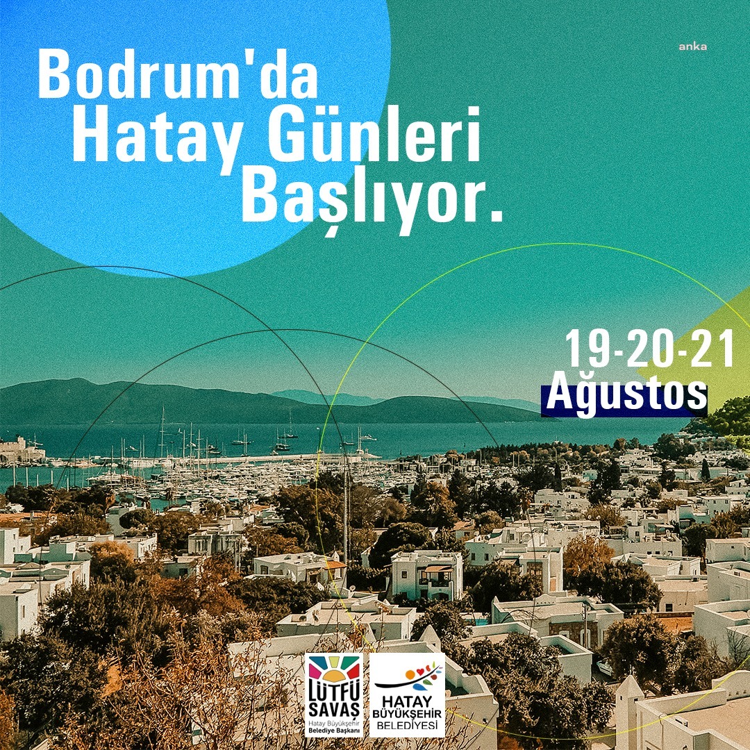 HATAY’IN LEZZETLERİ BODRUM’A TAŞINIYOR