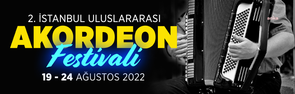 2. İSTANBUL ULUSLARARASI AKORDEON FESTİVALİ BAŞLIYOR